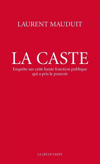 La caste - Laurent Mauduit - La Découverte