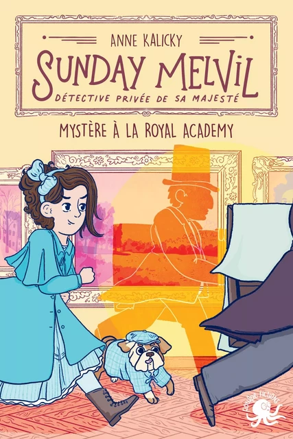 Sunday Melvil, détective privée de sa Majesté – Mystère à la Royal Academy – Lecture roman jeunesse enquête – Dès 8 ans - Anne Kalicky - edi8