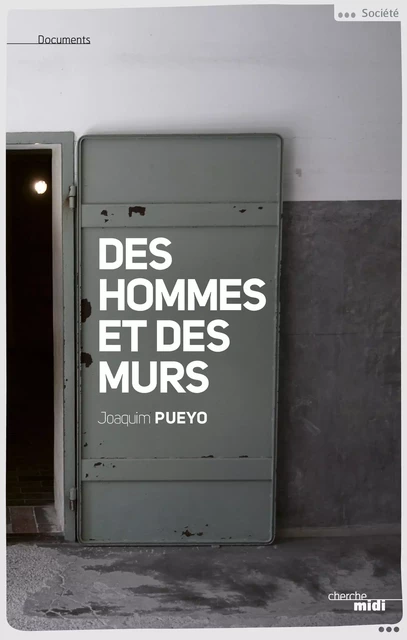 Des hommes et des murs - Joaquim Pueyo - Cherche Midi