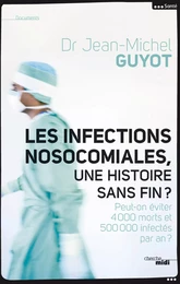 Les infections nosocomiales, une histoire sans fin