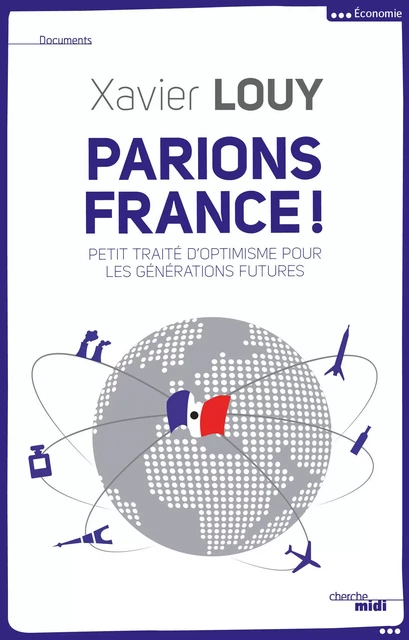 Parions France ! - Xavier Louy - Cherche Midi