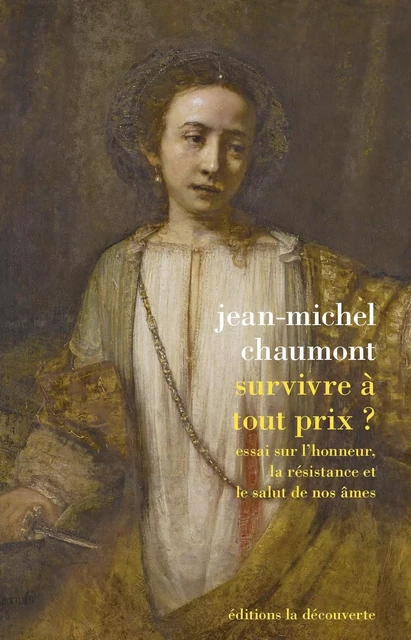 Survivre à tout prix ? - Jean-Michel Chaumont - La Découverte