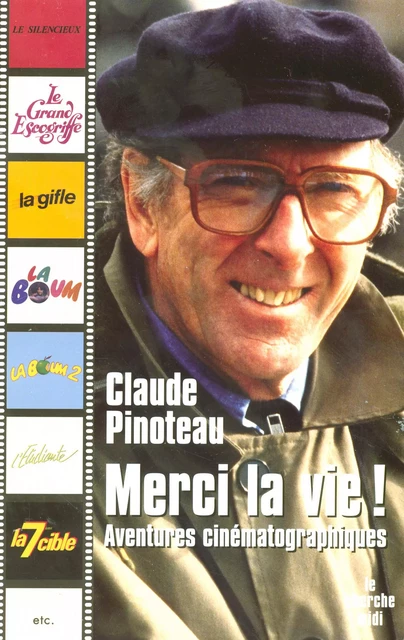 Merci la vie ! - Claude Pinoteau - Cherche Midi