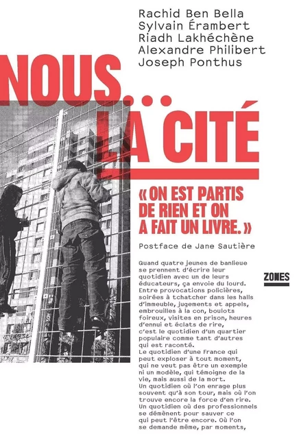 Nous... La Cité - Rachid Ben Bella, Sylvain Erambert, Riadh Lakhechene, Philippe Alexandre, Joseph Ponthus - La Découverte