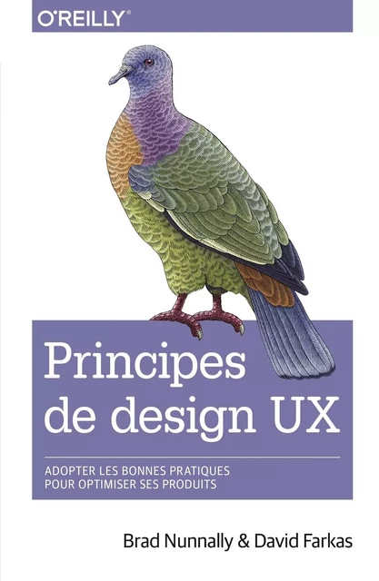 Principes de design UX - adopter les bonnes pratiques pour optimiser ses produits - collection O'Reilly -  - edi8