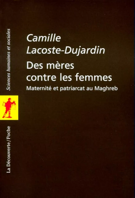 Des mères contre les femmes - Camille Lacoste-Dujardin - La Découverte