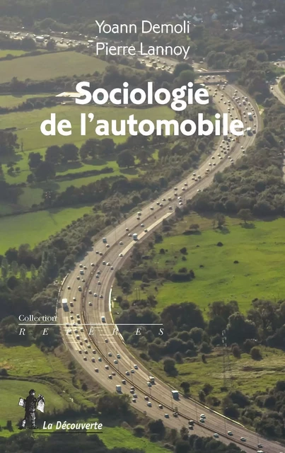 Sociologie de l'automobile - Yoann Demoli, Pierre Lannoy - La Découverte