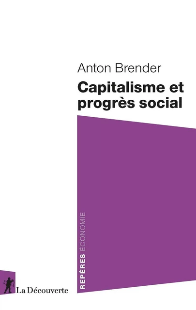 Capitalisme et progrès social - Anton Brender - La Découverte