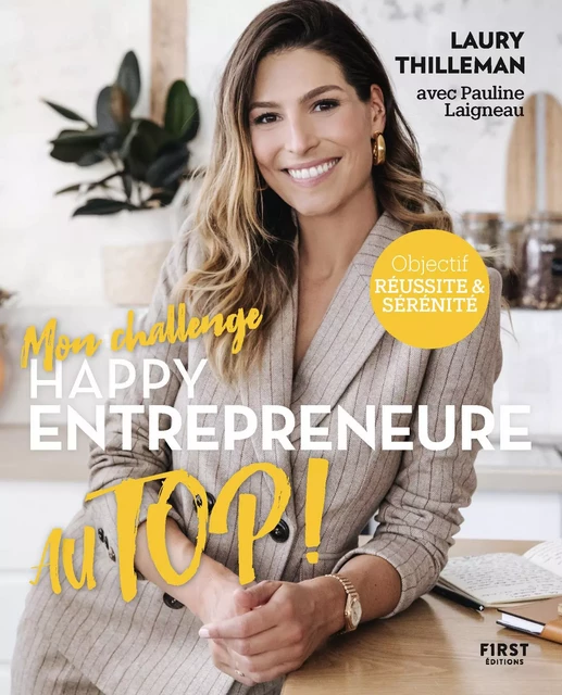 Mon challenge Happy entrepreneure Au Top ! Objectif réussite et sérénité - Laury Thilleman, Pauline Laigneau - edi8