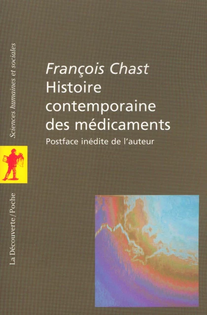 Histoire contemporaine des médicaments - François Chast - La Découverte