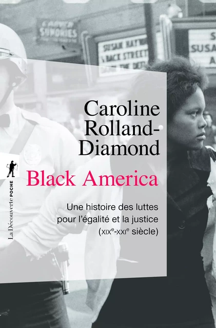 Black America - Caroline ROLLAND-DIAMOND - La Découverte