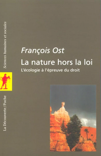 La nature hors-la-loi - François Ost - La Découverte