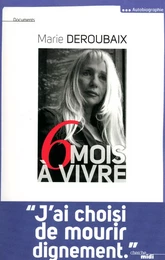 Six mois à vivre