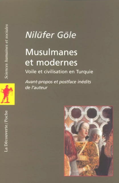 Musulmanes et modernes - Nilufer Gole - La Découverte