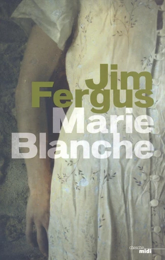 Marie Blanche - Jim Fergus - Cherche Midi