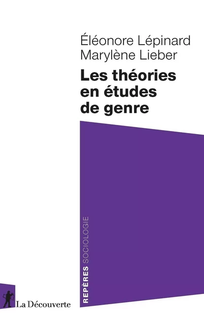 Les théories en études de genre - Éléonore Lépinard, Marylène Lieber - La Découverte