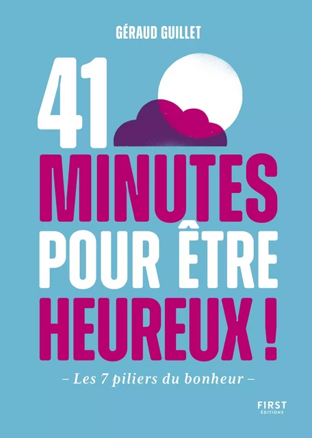 41 minutes pour être heureux - Géraud Guillet - edi8