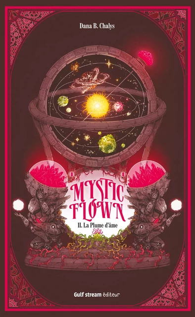 Mystic Flown - Tome 2 La Plume d'âme - Dana Chalys - Gulf stream Editeur