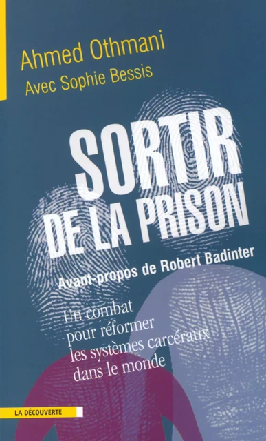 Sortir de la prison - Ahmed Othmani, Sophie Bessis - La Découverte