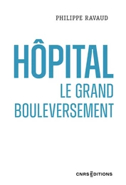 Hôpital. Le grand bouleversement