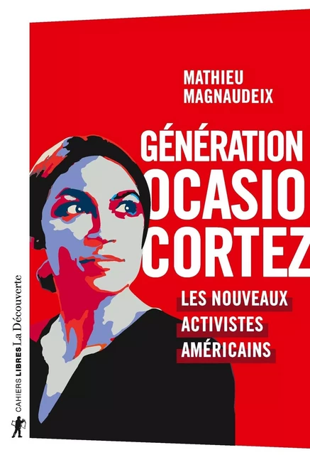 Génération Ocasio-Cortez - Mathieu Magnaudeix - La Découverte