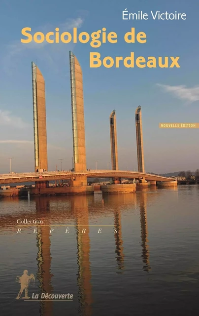 Sociologie de Bordeaux - Émile VICTOIRE - La Découverte