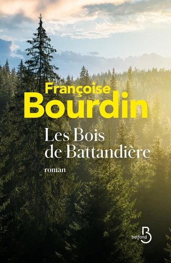 Les Bois de Battandière - Françoise Bourdin - Place des éditeurs