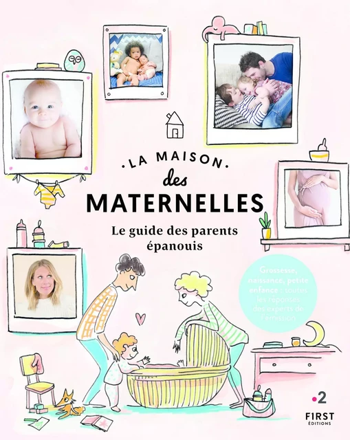 La maison des maternelles. Le guide des parents épanouis -  Collectif - edi8