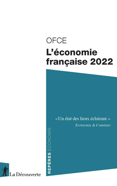 L'économie française 2022 -  OFCE (OBSERVATOIRE FRANÇAIS DES CONJONCTURES ÉCONOMIQUES) - La Découverte