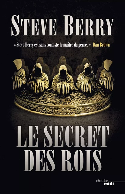 Le Secret des rois - Steve Berry - Cherche Midi