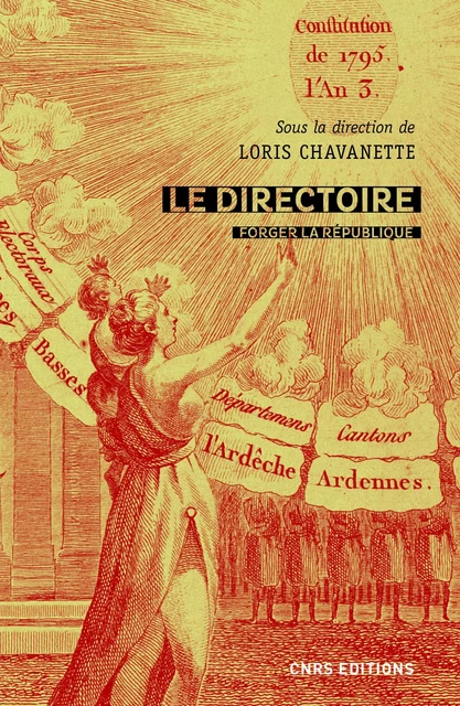 Le Directoire - Forger la République 1795-1799 -  - CNRS editions