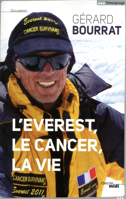 L'Everest, le cancer, la vie - Gérard Bourrat - Cherche Midi