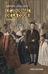 Le Journal de la Cour 1723-1785