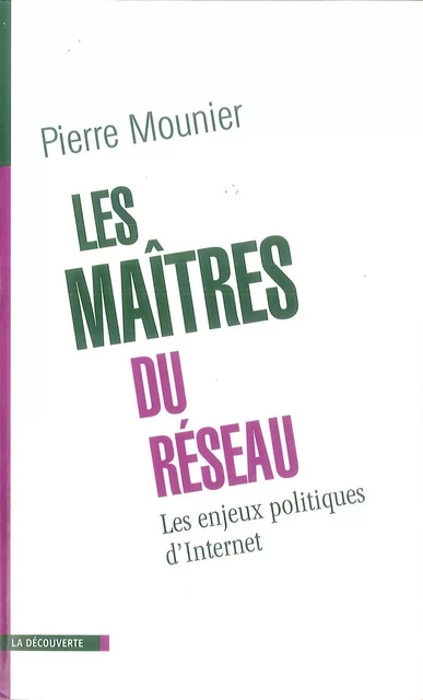 Les maîtres du réseau - Pierre Mounier - La Découverte