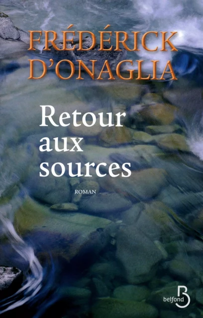 Retour aux sources - Frédérick d'Onaglia - Place des éditeurs