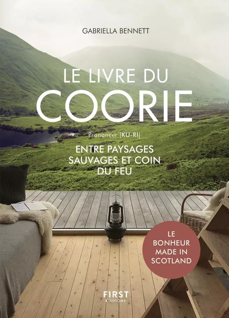 Le livre du Coorie. Entre paysages sauvages et coin du feu. Le bonheur "made in Scotland" - Gabriella Bennett - edi8