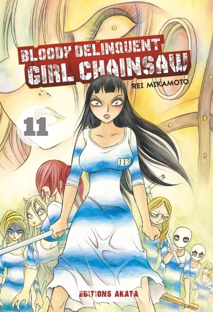 Bloody Delinquent Girl Chainsaw - Tome 11 - Rei Mikamoto - Akata