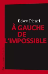 À gauche de l'impossible