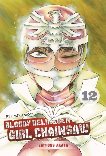 Bloody Delinquent Girl Chainsaw - Tome 12 - Rei Mikamoto - Akata