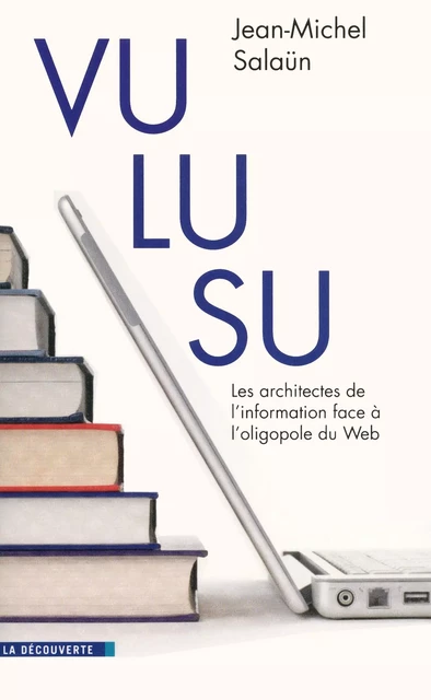 Vu, lu, su - Jean-Michel Salaün - La Découverte