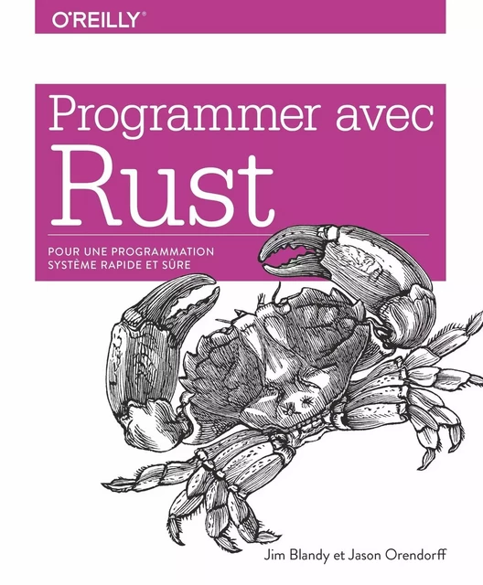 Programmer avec Rust - pour une programmation système rapide et sûre - collection O'Reilly - Jim Blandy, Jason Orendorff - edi8