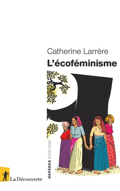 L'écoféminisme - Catherine Larrère - La Découverte