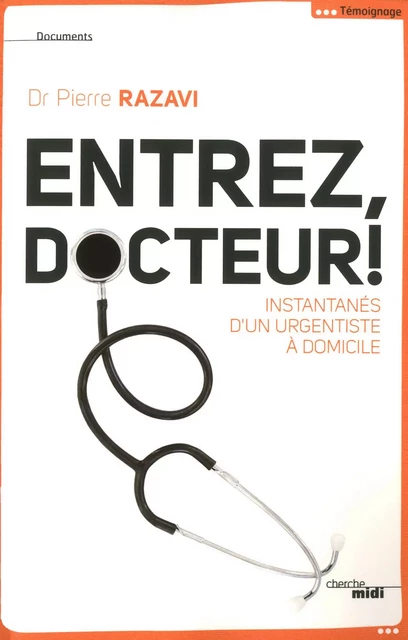 Entrez, docteur ! - Pierre Razavi - Cherche Midi