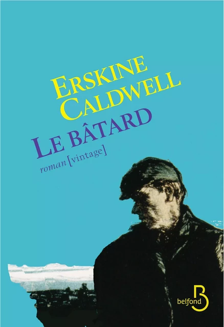 Le Bâtard - Erskine Caldwell - Place des éditeurs