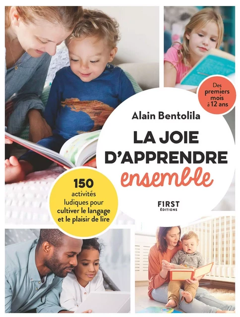 La joie d'apprendre ensemble - 150 activités ludiques pour cultiver le langage et le plaisir de lire - Alain Bentolila - edi8