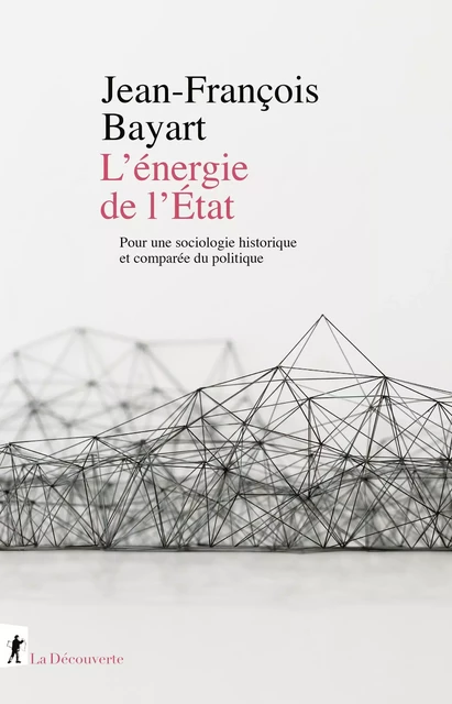 L'énergie de l'État - Jean-François Bayart - La Découverte