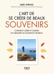 L'Art de se créer de beaux souvenirs