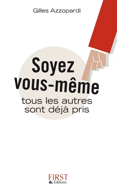 Soyez vous-même ! - Gilles Azzopardi - edi8