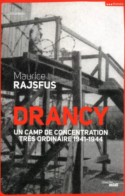 Drancy, un camp de concentration très ordinaire (nouvelle édition) - Maurice Rajsfus - Cherche Midi