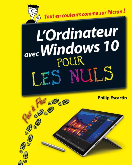 L'Ordinateur avec Windows 10 pas à pas pour les Nuls - Philip Escartin - edi8